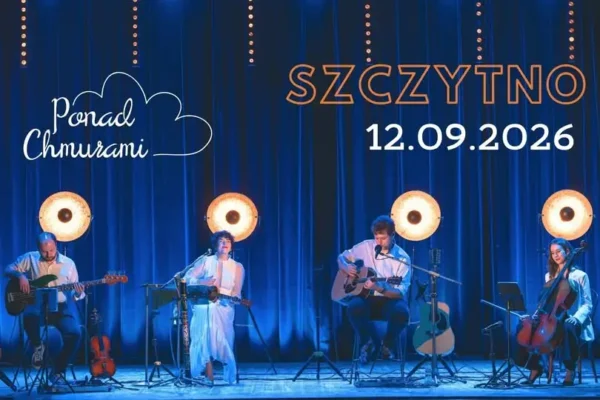 Koncert „Bujający w obłokach” w Szczytnie – zespół Ponad Chmurami wystąpi 12 września