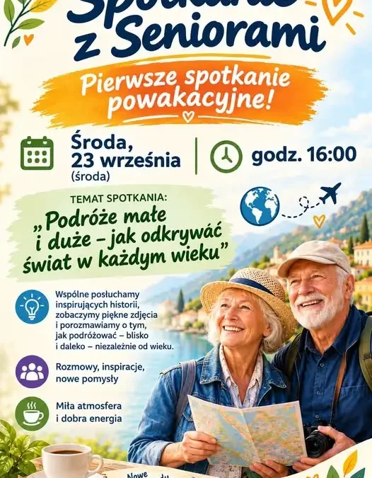 Spotkanie z Seniorami o podróżach – 23 września, godz. 16:00