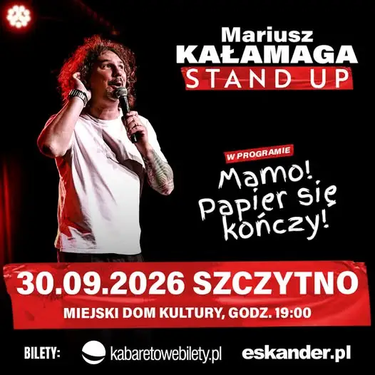 Mariusz Kałamaga wystąpi w Szczytnie z programem „Mamo! Papier się kończy!”