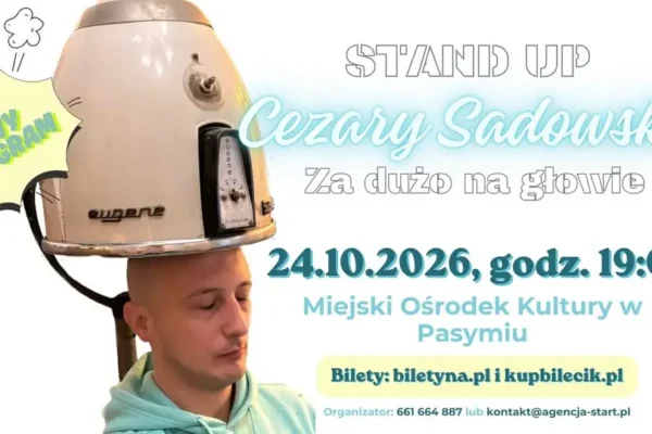 Stand-up Cezarego Sadowskiego w Pasymiu – wieczór pełen śmiechu już 24 października